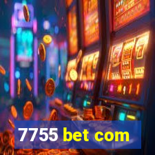 7755 bet com